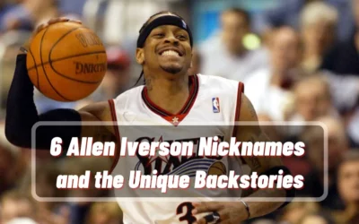 6 Allen Iverson Nicknames and the Unique Backstories
