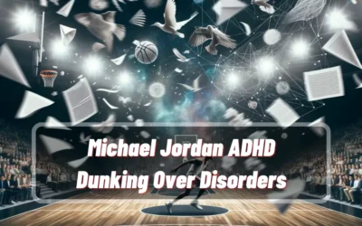 Michael Jordan ADHD: Dunking Over Disorders